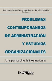 Cover Problemas contemporáneos de administración y estudios organizacionales. Una perspectiva latinoamericana