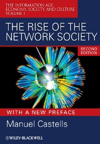 Cover The Rise of the Network Society, With a New Preface, with a New Preface