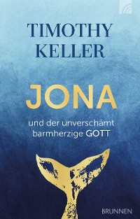 Cover Jona und der unverschämt barmherzige Gott
