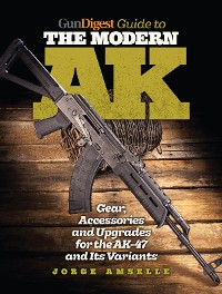 Cover Gun Digest Guide to the Modern AK
