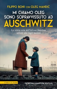 Cover Mi chiamo Oleg. Sono sopravvissuto ad Auschwitz