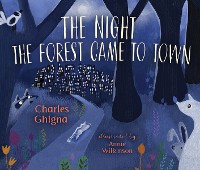 Cover The Night the Forest Came to Town