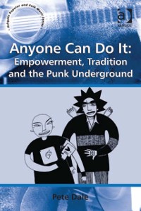 Cover Anyone Can Do It: Empowerment, Tradition and the Punk Underground