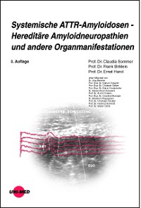 Cover Systemische ATTR-Amyloidosen - Hereditäre Amyloidneuropathien und andere Organmanifestationen