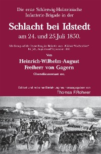 Cover Die Erste Schleswig-Holsteinische Infanteriebrigade in der Schlacht bei Idstedt am 24. und 25.Juli 1850