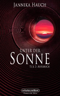 Cover Unter der Sonne - Teil 2: Aufbruch