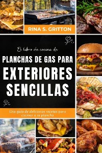 Cover El libro de cocina de planchas de gas para exteriores sencillas