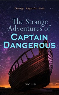 Cover The Strange Adventures of Captain Dangerous (Vol. 1-3)