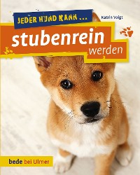 Cover Jeder Hund kann stubenrein werden