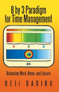 Cover 8 by 3 Paradigm for Time Management