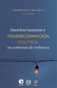 Cover Derechos humanos y transformación política en contextos de violencia