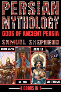 Cover Persian Mythology: Gods Of Ancient Persia