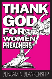 Cover Thank God For Women Preachers