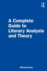 Cover Complete Guide to Literary Analysis and Theory