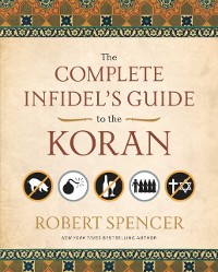 Cover Complete Infidel's Guide to the Koran