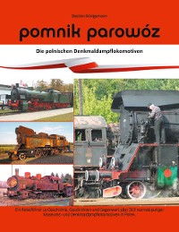 Cover Pomnik parowóz - die polnischen Denkmaldampflokomotiven