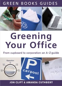 Cover Greening Your Office : An A-Z Guide