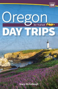 Cover Oregon Day Trips by Theme