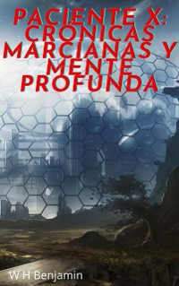 Cover Paciente X: Crónicas marcianas Y Mente profunda