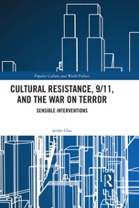 Cover Cultural Resistance, 9/11, and the War on Terror