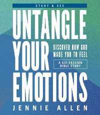 Cover Untangle Your Emotions Bible Study Guide plus Streaming Video