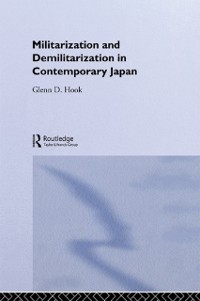 Cover Militarisation and Demilitarisation in Contemporary Japan