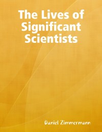 Cover The Lives of Significant Scientists