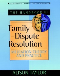 Cover The Handbook of Family Dispute Resolution