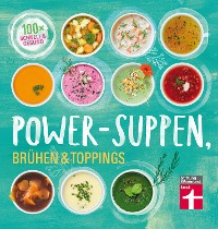 Cover Power-Suppen, Brühen & Toppings