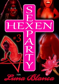 Cover Hexen Sexparty 3: Hexen im Dorf!