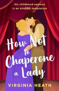 Cover How Not To Chaperon A Lady