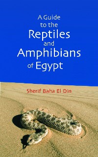 Cover A Guide to Reptiles and Amphibians of Egypt