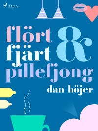 Cover Flört & fjärt & pillefjong