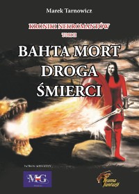 Cover Kroniki nekromantów. Tom 2 Bahta Mort - Droga śmierci
