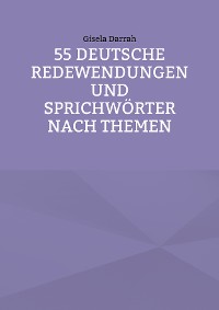 Cover 55 deutsche Redewendungen und Sprichwörter nach Themen