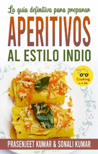 Cover La guía definitiva para preparar aperitivos al estilo indio