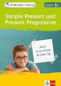 Cover Klett 10-Minuten-Training Englisch Grammatik Simple Present und Present Progressive 5. Klasse
