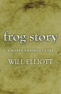Cover Frog Story - A Happy Endings Story