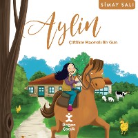 Cover Aylin: Çiftlikte Maceralı Bir Gün