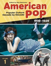 Cover American Pop: Popular Culture Decade by Decade [4 volumes]