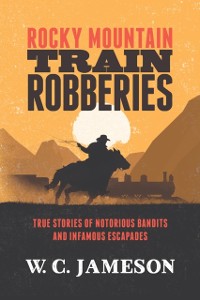 Cover Rocky Mountain Train Robberies