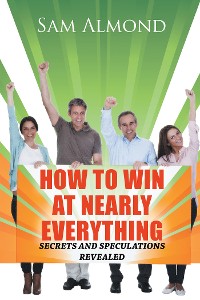 Cover How to Win at Nearly Everything