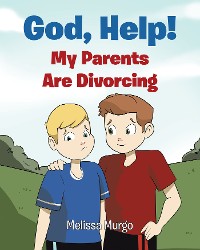Cover God, Help! My Parents Are Divorcing