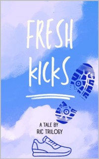 Cover Fresh Kicks - Sneaker Stories