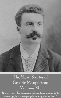 Cover Short Stories of Guy de Maupassant - Volume XII