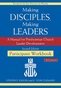 Cover Making Disciples, Making Leaders--Participant Workbook, Updated Second Edition