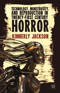 Cover Technology, Monstrosity, and Reproduction in Twenty-first Century Horror
