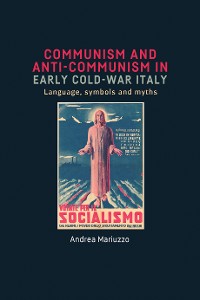 Cover Communism and anti-Communism in early Cold War Italy