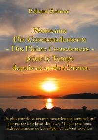 Cover Nouveaux Dix Commandements - Dix Pleine Consciences - pour le Temps depuis et après Corona