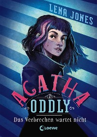 Cover Agatha Oddly (Band 1) - Das Verbrechen wartet nicht